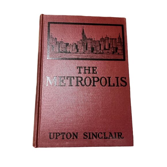 ATQ THE METROPOLIS UPTON SINCLAIR 1923 BOOK HCDJ PUBLISHED BY AUTHOR - Picture 2 of 7
